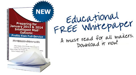 Prepare for January 2013 & 2014 Intelligent Mail. Be prepared or you could be out of business.